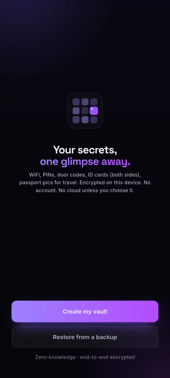 First-run welcome screen with the MyGlimpse logo, the line “Your secrets, one glance away”, and buttons to create a vault or restore from a backup.